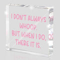 Fun Pink Decoration, 4x4 inches Acrylic Desktop Ornament, Suitable for Birthday and Christmas Gifts for Colleagues, Friends and Family, Funny Office Sayings and Slogans